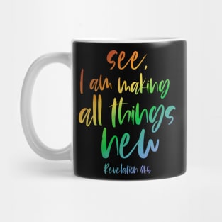 Christian Bible Verse: See, I am making all things new (rainbow text) Mug